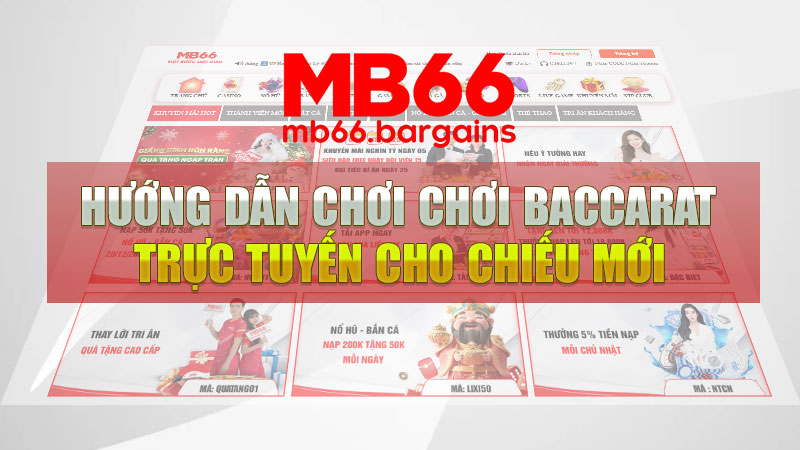 Hướng dẫn chơi chơi baccarat trực tuyến cho chiếu mới