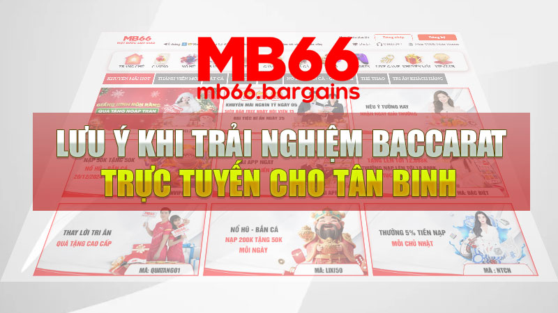 Những lưu ý khi trải nghiệm baccarat trực tuyến cho tân binh