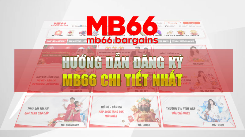 Hướng dẫn đăng ký MB66 chi tiết nhất