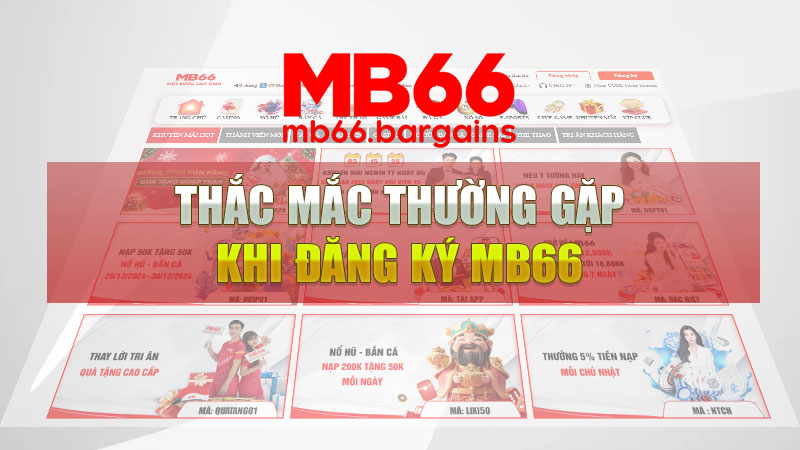 Thắc mắc thường gặp khi đăng ký MB66