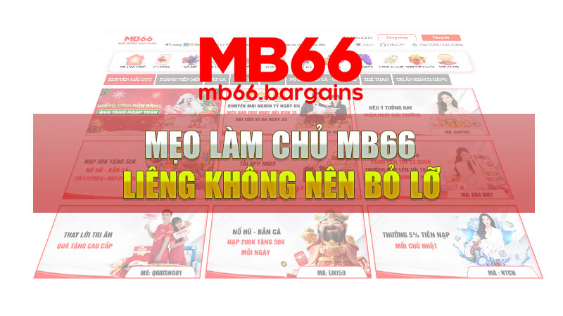 Mẹo làm chủ MB66 Liêng không nên bỏ lỡ