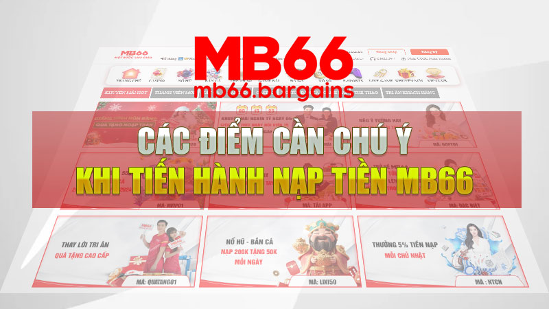 Các điểm cần chú ý khi tiến hành nạp tiền MB66