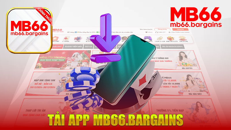 Tải App MB66 – Hướng Dẫn Cách Tải Ứng Dụng Cá Cược