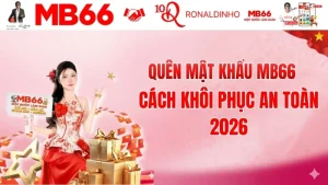 Quên Mật Khẩu MB66 – Cách Khôi Phục An Toàn 2026