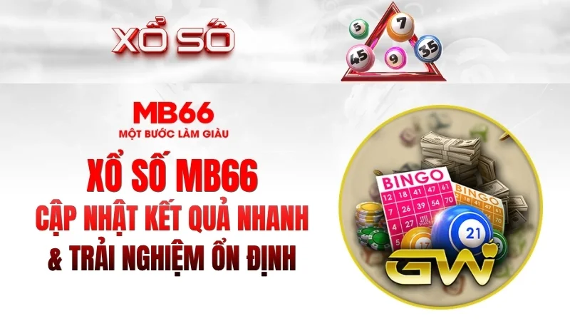Xổ Số MB66 – Cập Nhật Kết Quả Nhanh & Trải Nghiệm Ổn Định 2026 Xổ Số MB66 – Cập Nhật Kết Quả Nhanh & Trải Nghiệm Ổn Định 2026